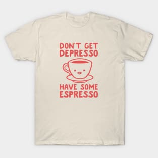 Hot Coffee Depresso T-Shirt